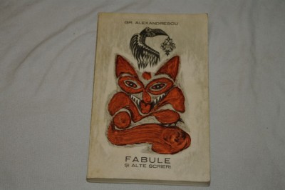 Fabule si alte scrieri - Gr. Alexandrescu - Editura pentru literatura - 1967 foto