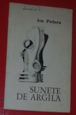 ION PASLARU (PISLARU) - SUNETE DE ARGILA (POEZII, editia princeps - 1975 / tiraj 560 ex.) [dedicatie / autograf]