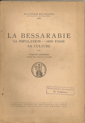Stefan Ciobanu - La Bessarabie ( sa population - son passe, sa culture ) - 1941 foto