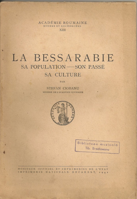 Stefan Ciobanu - La Bessarabie ( sa population - son passe, sa culture ) - 1941