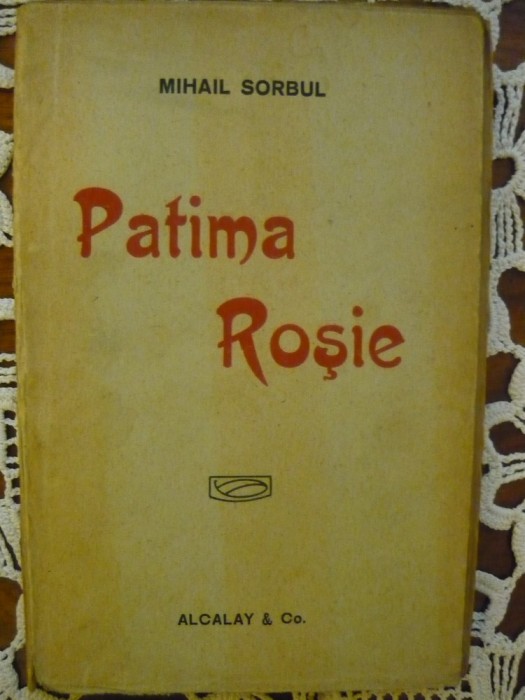 Mihail Sorbul - Patima rosie - 1921