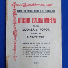 LITURGHIA PSALTICA OMOFONA PENTRU SCOALA SI POPOR INTOCMITA DE I.CROITORU ,1942*