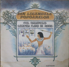 DIN LEGENDELE POPOARELOR - FIUL FARAONULUI. LEGENDA FLORII DE RODIE (DISC VINIL) foto