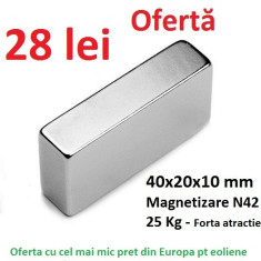 Magneti neodim 25 kg Forta pt Generator Eolian (motor) 40-20-10 mm, magnet neodym/neodymium/neodimium turbina eoliana foto