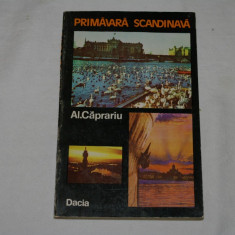 Primavara scandinava - Al. Caprariu - Editura Dacia - 1980