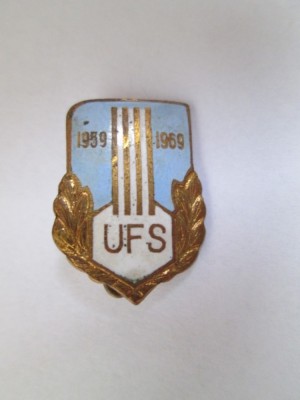 Insigna &amp;quot;UFS&amp;quot; 1959-1969 foto