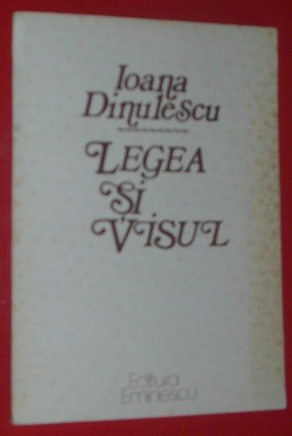 IOANA DINULESCU - LEGEA SI VISUL (VERSURI, editia princeps - 1987) foto