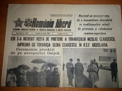 ziarul romania libera 14 aprilie 1984 ( vizita lui ceausescu in iugoslavia ) foto