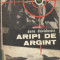 (E) ARIPI DE ARGINT - DORU DAVIDOVICI