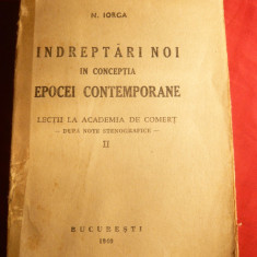 N.Iorga -Indreptari noi in conceptia epocei contemporane , vol.II- Prima ed.1940