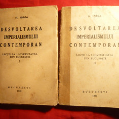 N.Iorga - Desvoltarea Imperialismului Contemporan , vol.I si II - Prima Ed. 1940