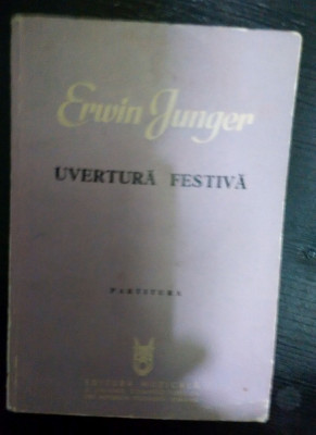 RARITATE UVERTURA FESTIVA CARTE DE MUZICA ERWIN JUNGER 1966 foto