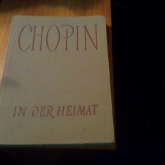 CHOPIN IN DER HEIMAT Urkunden und Andenken - Krystyna Kobykanska - 1955,297p