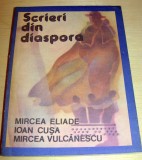 SCRIERI DIN DIASPORA - Mircea Eliade / Ioan Cusa / Mircea Vulcanescu