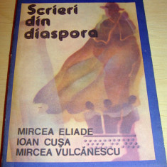 SCRIERI DIN DIASPORA - Mircea Eliade / Ioan Cusa / Mircea Vulcanescu