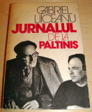 JURNALUL DE LA PALTINIS - Gabriel Liiceanu, 1990, Humanitas