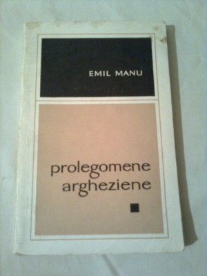 PROLEGOMENE ARGHEZIENE ~ EMIL MANU foto
