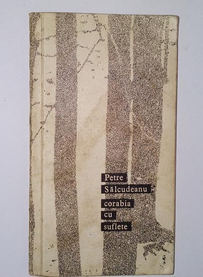 Corabia cu suflete - Petre Salcudeanu Ed. Tineretului 1967