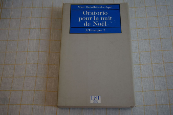 Oratorio pour la nuit de Noel - Marc Sabathier - Leveque - Samuel Tastet Editeur - 1987