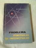 PROBLEMA FINITULUI SI INFINITULUI - STUDIU FILOZOFIC ~ S.T.MELIUHIN, Alta editura