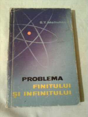 PROBLEMA FINITULUI SI INFINITULUI - STUDIU FILOZOFIC ~ S.T.MELIUHIN foto