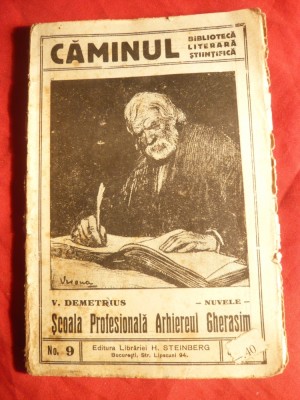 V.Demetrius - Scoala Profesionala ,Arhiereul Gherasim - Nuvele - Prima Ed. 1916 foto