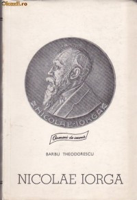 Barbu Theodorescu - Nicolae Iorga