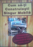 Cumpara ieftin CUM SA-TI CONSTRUIESTI SINGUR MOBILA, Alta editura