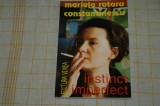 Instinct imperfect - Mariela Rotaru Constantinescu - Editura Vinea - 2002, Alta editura