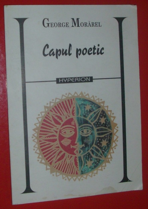 GEORGE MORAREL - CAPUL POETIC (VERSURI, editia princeps - 2004)