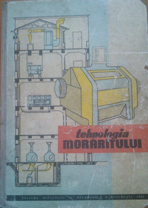 TEHNOLOGIA MORARITULUI - Radu Ripeanu - Manual pentru scolile tehnice si de maistri