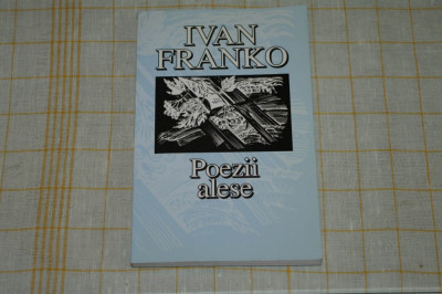 Poezii alese - Ivan Franko - Editura Mustang - 2002 foto
