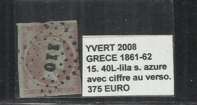 GRECIA 1861 - 62 - 15.40L-LILA S AZURE. AVEC CIFFRE AU VERSO .- STAMPILAT foto
