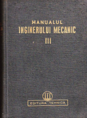 Manualul inginerului mecanic vol III 1952-Ing Buzdugan Gh. V. Gavrilescu foto