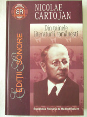 NICOLAE CARTOJAN - DIN TAINELE LITERATURII ROMANESTI, Carte+CD,2004. Absolut noi foto