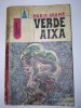 Verde aixa - Horia Arama ( S.F. ) - Ed. Albatros