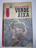 Verde aixa - Horia Arama ( S.F. ) - Ed. Albatros
