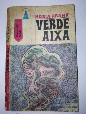 Verde aixa - Horia Arama ( S.F. ) - Ed. Albatros foto