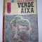 Verde aixa - Horia Arama ( S.F. ) - Ed. Albatros