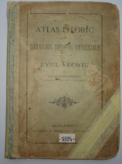 Atlas istoric. Serviciul istoriei universale. Evul Vechiu - G. Bucurescu, 1894. Atlas vechi cu 15 harti foto