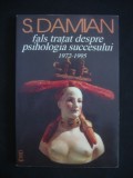 S. DAMIAN - FALS TRATAT DESPRE PSIHOLOGIA SUCCESULUI