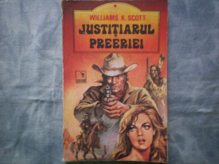 JUSTITIARUL PREERIEI - WILLIAMS K . SCOTT C9