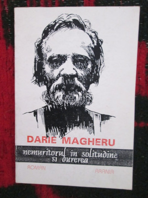 Darie MAGHERU - NEMURITORUL IN SOLITUDINE SI DUREREA (prima editie - 1995) foto