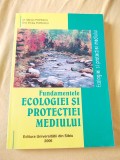 FUNDAMENTELE ECOLOGIEI SI PROTECTIEI MEDIULUI - CARTEA ESTE NOUA