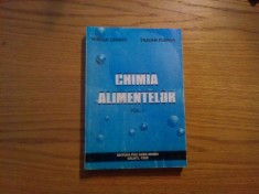 CHIMIA ALIMENTELOR * Vol. I -- Mircea Leonte, Traian Florea -- 1998, 360 p. foto