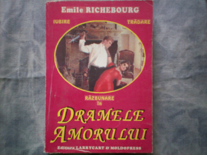 EMILE RICHEBOURG - DRAMELE AMORULUI ~C11 -600