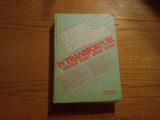 INGINERIE DE SISTEM, AUTOMATIZARI SI INFORMARICA IN TRANSPORTURI (Vol. I) -1988, Alta editura