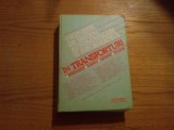 INGINERIE DE SISTEM, AUTOMATIZARI SI INFORMATICA IN TRANSPORTURI (Vol. I) -1988