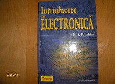INTRODUCERE IN ELECTRONICA - K.F.IBRAHIM - ED.TEORA, 2001 foto