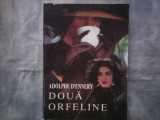 DOUA ORFELINE ADOLPHE D&#039;ENNERY C9, 1993, Alta editura